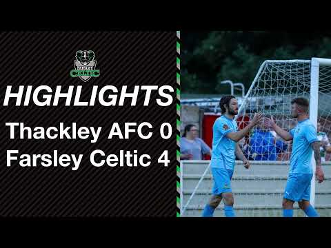 Highlights: Thackley AFC 0-4 Farsley Celtic