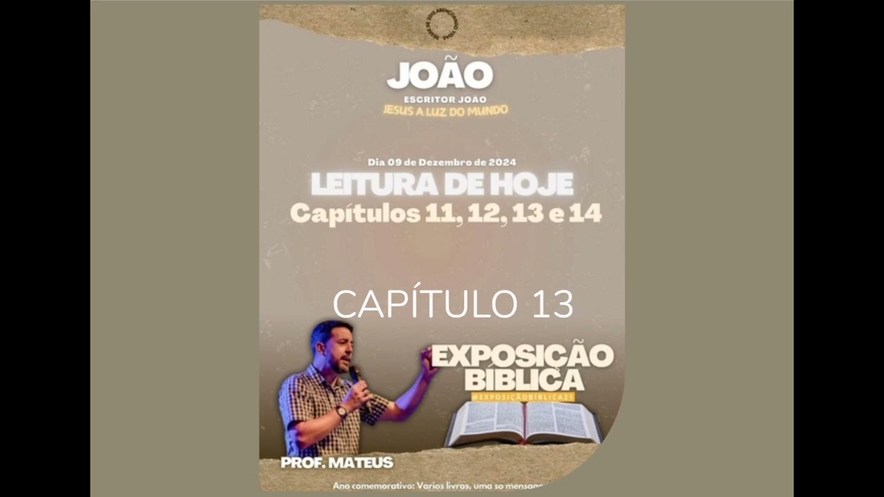 QUARTO DIA DE EXPOSIÇÃO DE JOÃO, CAPÍTULOS DE 11 AO 14, PROFESSOR: MATEUS SANCHES.