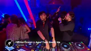 Download lagu Father Ocean x Agar Tum Saath Ho - DJ AJ Edit mp3 Download lagu Father Ocean x Agar Tum Saath Ho - DJ AJ Edit mp3