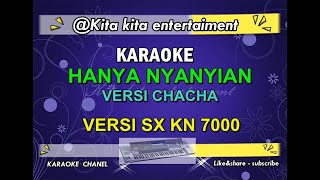 Download lagu KARAOKE HANYA NYANYIAN  ( CHACHA  ) VERSI SX-KN7000 mp3
