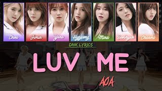 AOA (에이오에이) - Luv Me (LYRICS) [Han|Rom|Eng Colour-Coded]