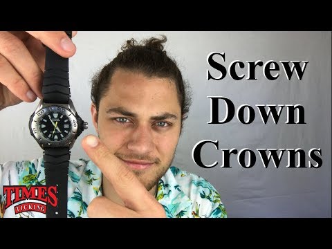 Why Does My Watch Have A Screw Down Crown?