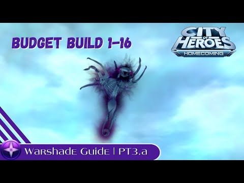 Play on a Budget | City of Heroes Warshade Guide | EP3.A