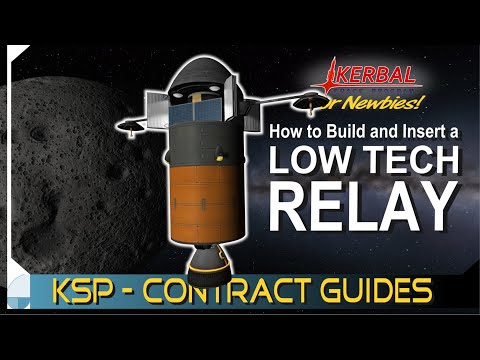 How to Build and Insert a Low Tech Relay | KERBAL SPACE PROGRAM Contract Tutorials
