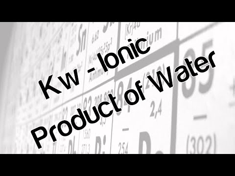 Kw - Ionic product of water