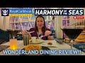 Harmony Of The Seas Wonderland Dining Review Our Experience Eating In Wonderland