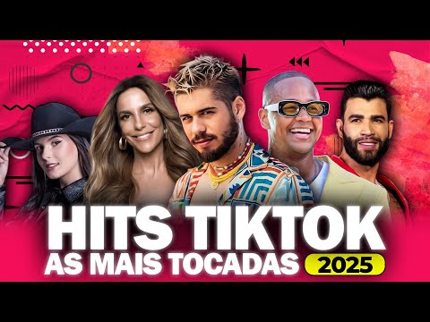 AS MELHORES E MAIS TOCADAS DO TIKTOK 2025 ⚡️ TOP HITS TIKTOK 2025 ⚡️ MAIS TOCADAS DO MOMENTO