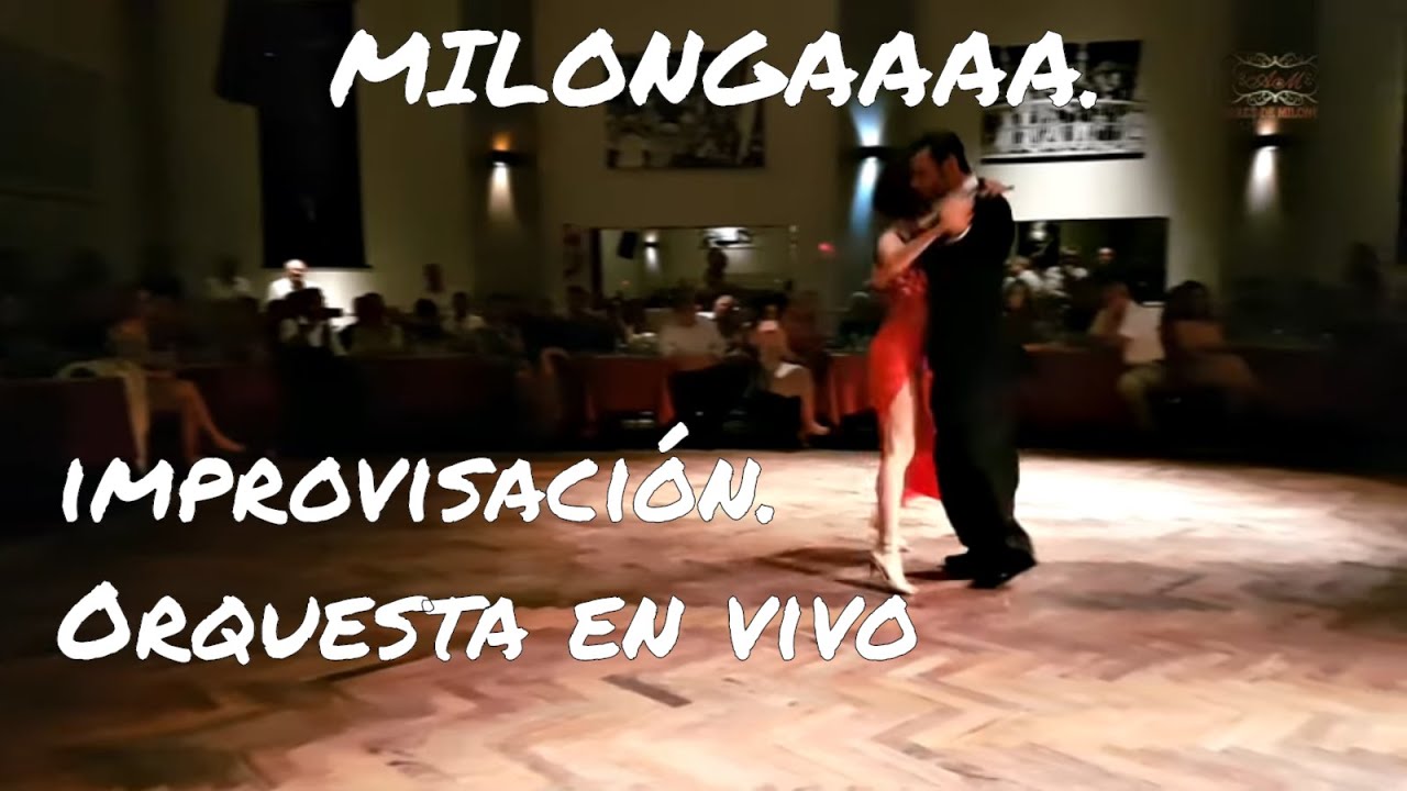 Improvisación de milonga, orquesta de tango, Falta Envido, Salón Canning, Carla Bianchi, Andrea Dedó
