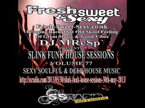 DJ MRcSp`pres. Slink Funk House Session (77th Edition 30th May 2013) FSS Promo