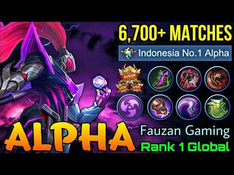 6,700+ Matches Alpha Supreme No.1 MVP Gameplay! - Top 1 Global Alpha by Fauzan Gaming - MLBB