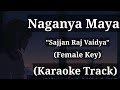 Naganya Maya - Sajjan Raj Vaidya | Karaoke Track | Female Key | (With Lyrics)