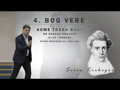 Dr Dragan Grujičić - 4. Bog vere  - Seren Kirkegor