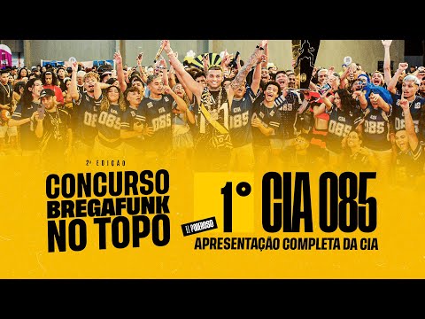 CIA 085 - APRESENTAÇÃO NO BREGA FUNK NO TOPO 2° EDIÇÃO