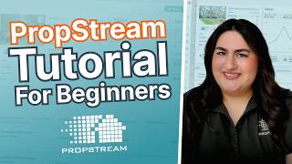 Your Ultimate Guide To Getting Started With PropStream | 2026