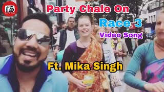 Party Chale On Song Video - Race 3 | ft. Mika Singh on London Street