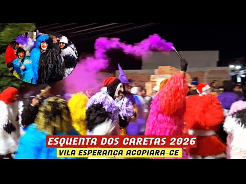 ESQUENTA DOS CARETAS 2026 VILA ESPERANÇA ACOPIARA CEARÁ 
