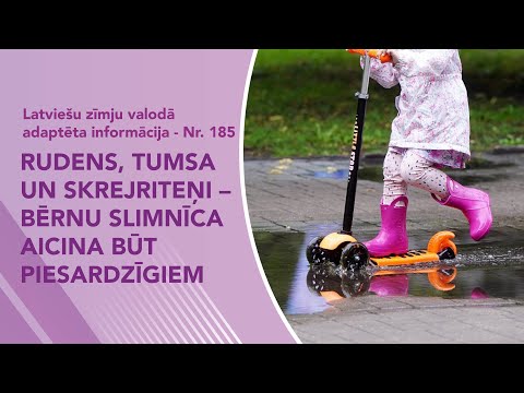 Video ziņas Nr. 185 “Rudens, tumsa un skrejriteņi – Bērnu slimnīca aicina būt piesardzīgiem”