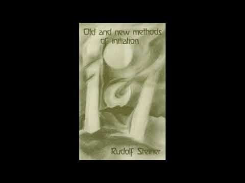 Old and New Methods of Initiation By Rudolf Steiner