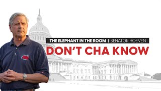 Senator John Hoeven | The Elephant in the Room