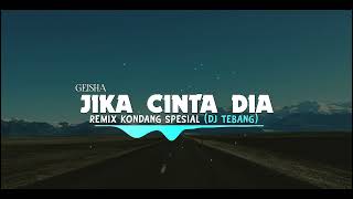 Download lagu GALAU❗ Jika cinta dia Remix style kondang (dj tebang) mp3