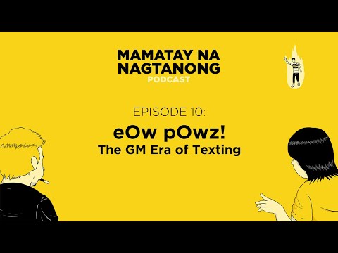 Episode 10 eOw pOwz! The GM Era of Texting