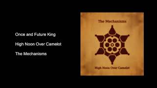 Once and Future King - High Noon Over Camelot - The Mechanisms