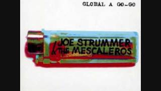 Joe Strummer &amp; The Mescaleros - Global A Go-Go