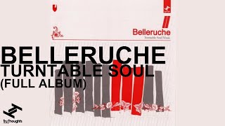 Belleruche - Turntable Soul (Full Album Stream)