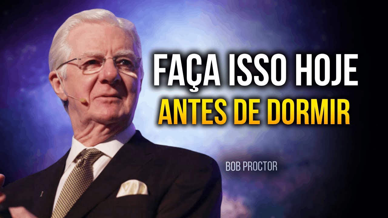 ESTE É O VIDEO MAIS IMPORTANTE QUE VOCÊ VERÁ HOJE - Bob Proctor