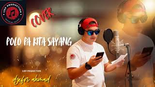 Download lagu Polo Pa Kita Sayang | Cover By Ijep Production mp3 Download lagu Polo Pa Kita Sayang | Cover By Ijep Production mp3