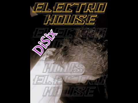 Electro House Mix By DiSix #1 - *Tracklist*