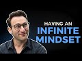 Adopting an Infinite Mindset | Simon Sinek