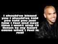 Chris Brown - Should've Kissed You (Lyrics On Screen)