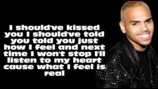 Chris Brown - Should&#39;ve Kissed You (Lyrics On Screen)