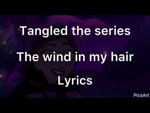 Tangled the series the wind in my hair lyrics