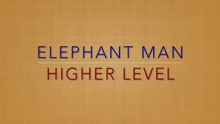 Elephant Man   Higher Level            CEV