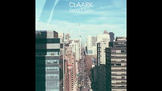 claark — Sweet City (full)