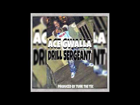 ACE GWALLA - DRILL SERGEANT