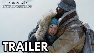 La montaña entre nosotros Film Trailer