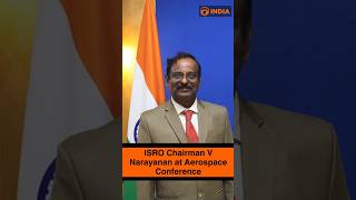 ISRO Chairman V Narayanan at Aerospace Conference in Hyderabad