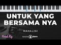 Untuk Yang Bersama Nya - Mahalini | KARAOKE PIANO - FEMALE KEY