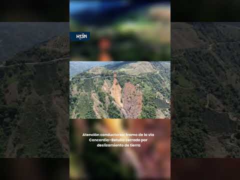 Atención conductores: tramo de la vía Concordia–Betulia cerrado por deslizamiento de tierra