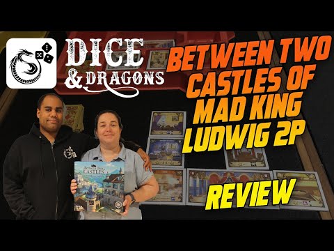Dice and Dragons - Between Two Castles of Mad King Ludwig 2 Player Variant Review