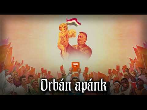 Orbán apánk 🍊 [Hungarian patriotic song] [English translation]