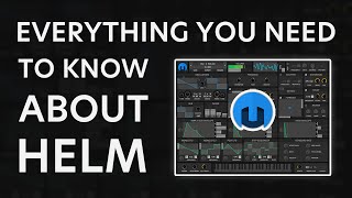 Video thumbnail for How to Use Helm | Tutorial Walkthrough by Another Monster Productions