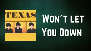 Texas - Won´t let You Down (Lyrics)