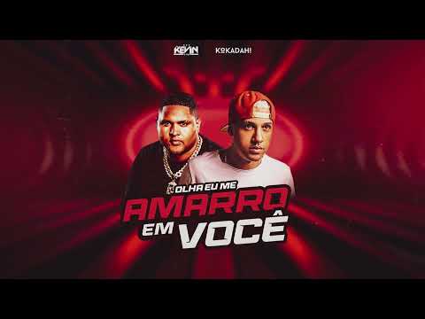 MC KEVIN O CHRIS - OLHA EU ME AMARRO EM VOCÊ (DJ KOKADAH)