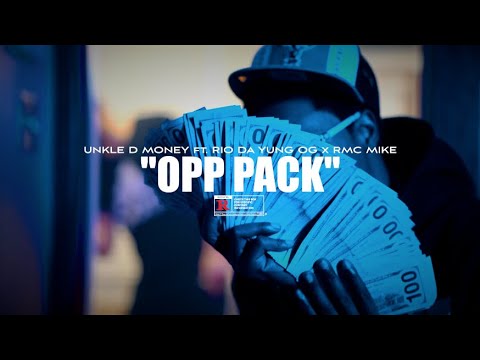 UNKLE D MONEY - OPP PACK (MUSIC VIDEO)ft. Rio Da Yung Og x Rmc Mike