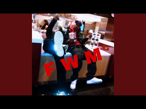 FWM (feat. 700dremoe)