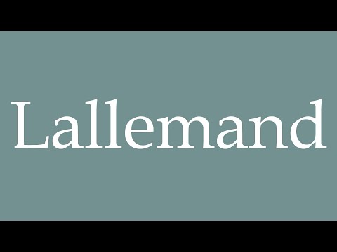 How to Pronounce ''Lallemand'' Correctly in French